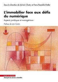 L'immobilier face aux défis du numérique : aspects juridiques et managériaux