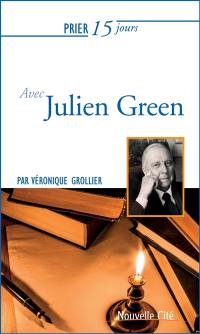 Prier 15 jours avec Julien Green