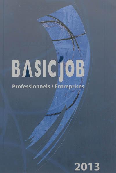 Basic'Job : professionnels-entreprises : 2013