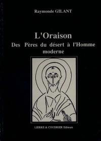 L'Oraison : des Pères du désert à l'homme moderne