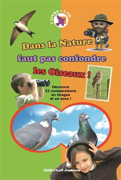 Dans la nature faut pas confondre les oiseaux !