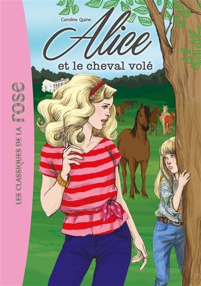 Alice. Vol. 1. Alice et le cheval volé