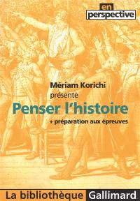 Penser l'histoire. Préparation aux épreuves