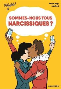 Sommes-nous tous narcissiques ?