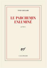 Le parchemin enluminé : poèmes