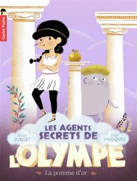 Les agents secrets de l'Olympe. Vol. 1. La pomme d'or