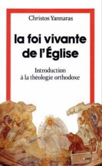 La Foi vivante de l'Eglise : introduction à la théologie