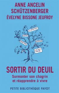 Sortir du deuil : surmonter son chagrin et réapprendre à vivre