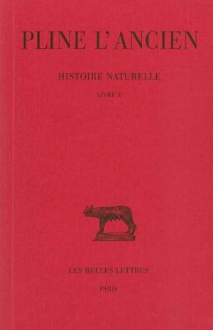 Histoire naturelle. Vol. 10. Livre X