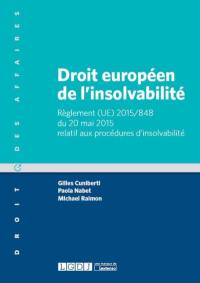 Droit européen de l'insolvabilité : règlement (UE) 2015-848 du 20 mai 2015 relatif aux procédures d'insolvabilité