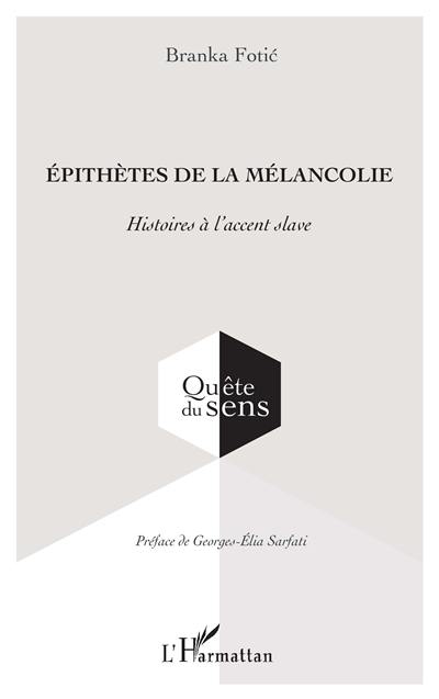 Epithètes de la mélancolie : histoires à l'accent slave