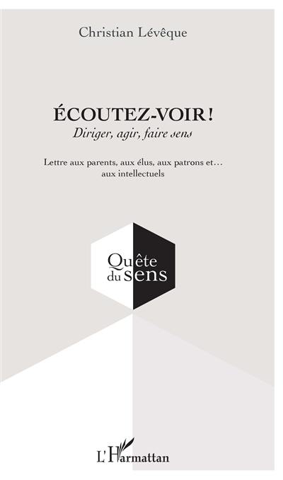 Ecoutez-voir ! : lettre aux parents, aux élus, aux patrons et aux... intellectuels