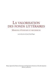 La valorisation des fonds littéraires : maisons d'écrivain et recherche