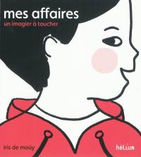 Mes affaires : un imagier à toucher