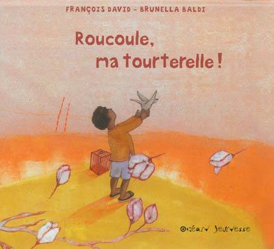 Roucoule, ma tourterelle !