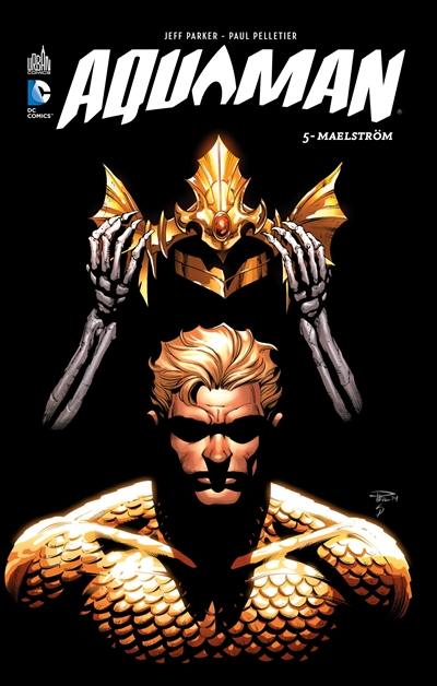 Aquaman. Vol. 5. Maelström