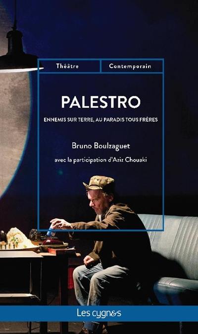 Palestro : ennemis sur terre, au paradis tous frères