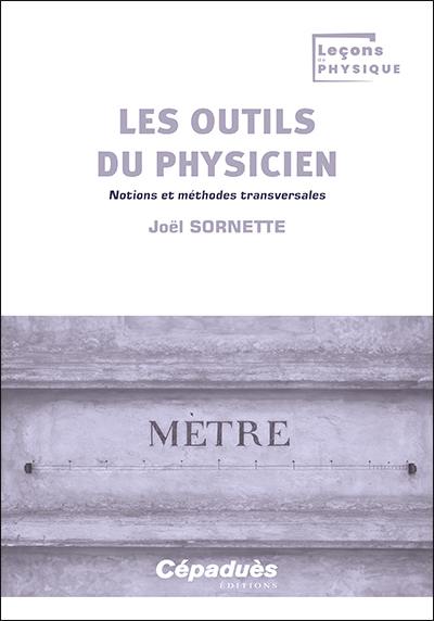 Les outils du physicien : notions et méthodes transversales