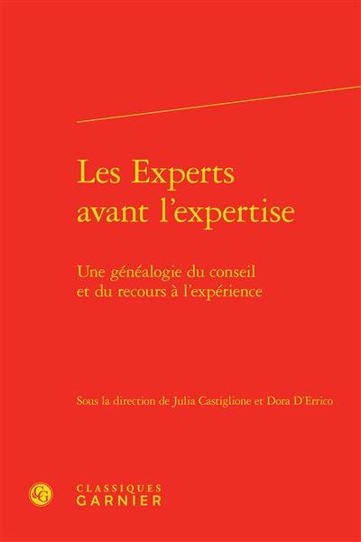 Les experts avant l'expertise : une généalogie du conseil et du recours à l'expérience