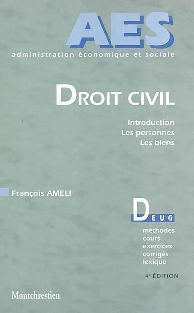 Droit civil : introduction, les personnes, les biens