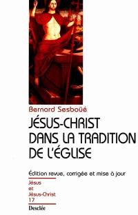 Jésus-Christ dans la tradition de l'Eglise : pour une actualisation de la christologie de Chalcédoine