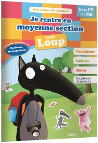 Je rentre en moyenne section avec Loup : de la PS à la MS