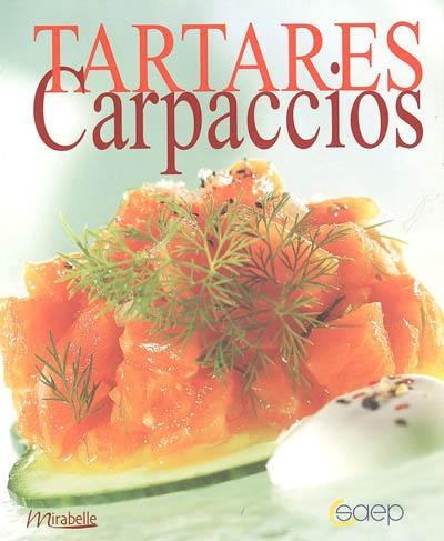 Tartares, carpaccios