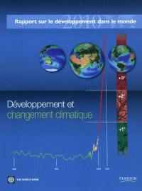 Rapport sur le développement dans le monde 2010 : développement et changement climatique