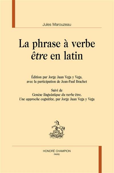 La phrase à verbe être en latin. Genèse linguistique du verbe être : une approche cognitive