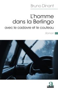 L'homme dans la Berlingo : avec le cadavre et le couteau