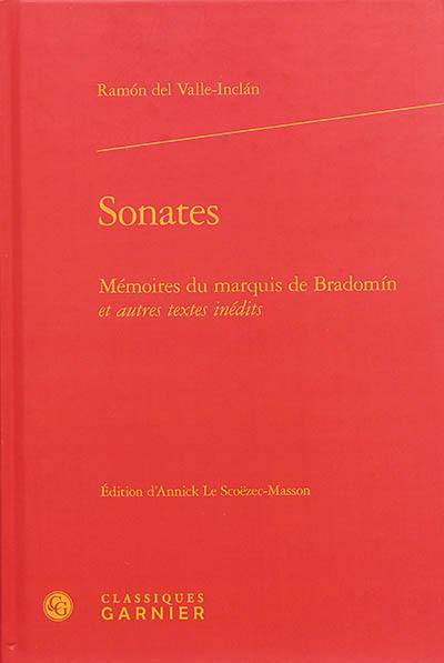 Sonates : mémoires du marquis de Bradomin : et autres textes inédits