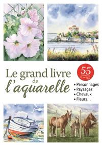 Le grand livre de l'aquarelle