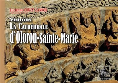 Visitons la cathédrale d'Oloron-Sainte-Marie