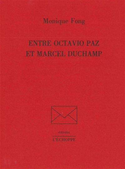 Entre Octavio Paz et Marcel Duchamp