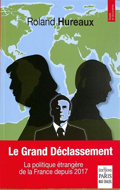 Le grand déclassement : la politique étrangère de la France depuis 2017