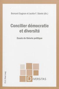 Concilier démocratie et diversité : essais de théorie politique