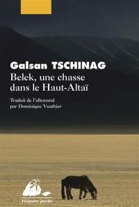 Belek, une chasse dans le Haut-Altaï. Une histoire touva