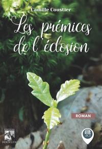 Les prémices de l'éclosion