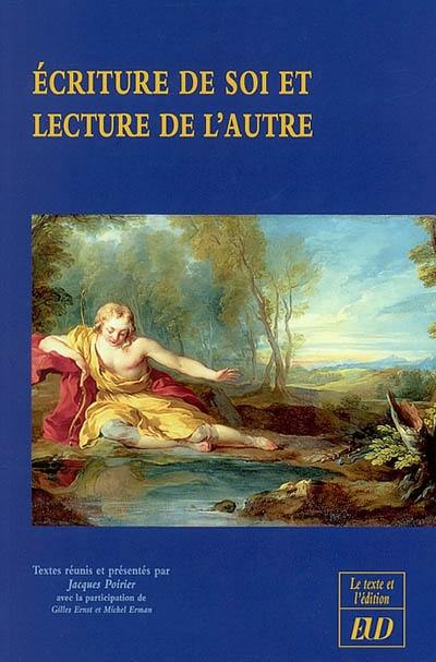 Ecriture de soi et lecture de l'autre