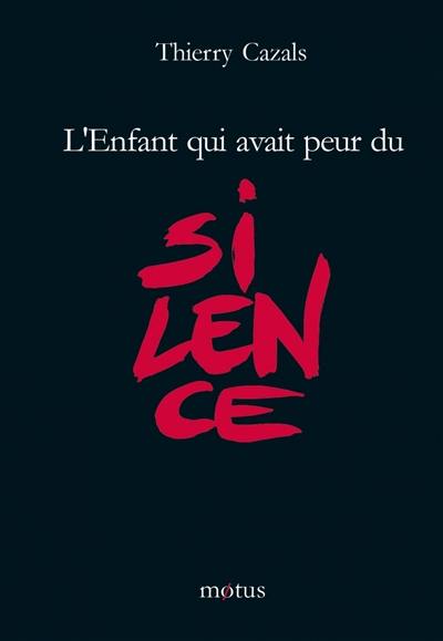 L'enfant qui avait peur du silence