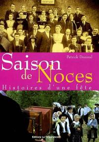 Saison de noces : histoires d'une fête