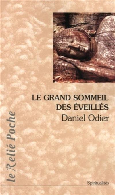 Le grand sommeil des éveillés : interrompu par l'exposition de mahachinachara, la grande voie chinoise, coeur du tantra et du chan