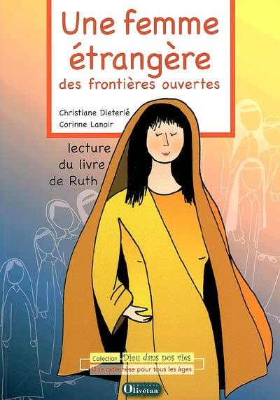 Une femme étrangère, des frontières ouvertes : lecture du Livre de Ruth