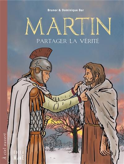 Martin : partager la vérité