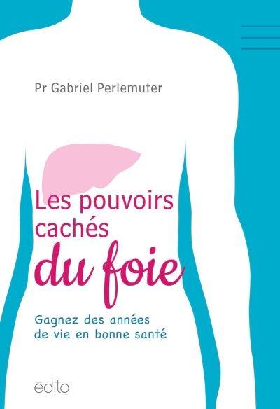 Les pouvoirs cachés du foie : gagnez des années de vie en bonne santé