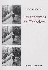 Les fantômes de Théodore