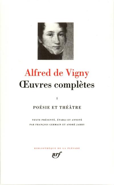 Oeuvres complètes. Vol. 1. Poésie-théâtre