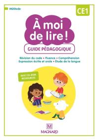 A moi de lire ! CE1 : guide pédagogique avec CD-ROM ressources : révision du code, fluence, compréhension, expression écrite et orale, étude de la langue