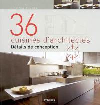 36 cuisines d'architectes, détails de conception