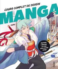 Cours complet de dessin manga : apprenez à dessiner et créez votre premier manga